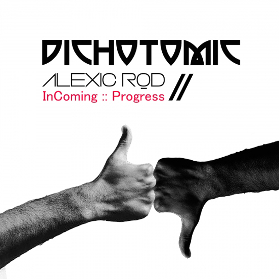 Alexic Rod, Techno, Dichotomic, Soundspace